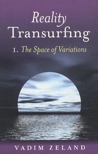 Vadim Zeland - Reality Transurfing - Book 1, The Space of Variations.