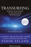 Vadim Zeland - Transurfing, modèle quantique de développement personnel - Tome 3, En avant dans le passé.