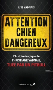 Attention chien dangereux !