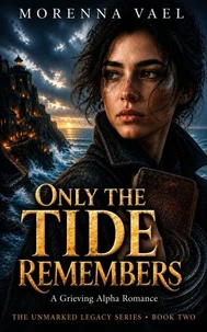 ONLY THE TIDE REMEMBERS
