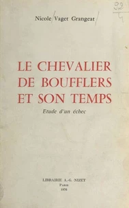 Le chevalier de Boufflers et son temps