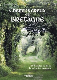  Vagnon - Chemins creux de Bretagne - 30 balades au fil de la mémoire bretonne.