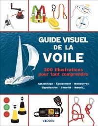  Vagnon - Guide visuel de la voile - 300 illustrations pour tout comprendre.