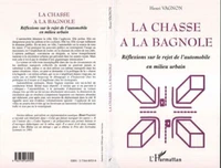 La chasse à la bagnole.