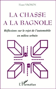 La chasse à la bagnole.