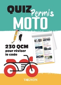  Vagnon - Quiz permis moto - 230 QCM pour réviser le code.