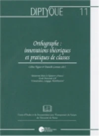 Orthographe : innovations théoriques et pratiques de classes
