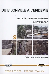 Du Bidonville A L'Epidemie : La Crise Urbaine A Hyderabad