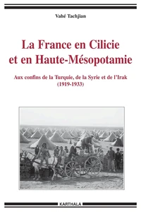 La France en Cilicie et en Haute-Mésopotamie