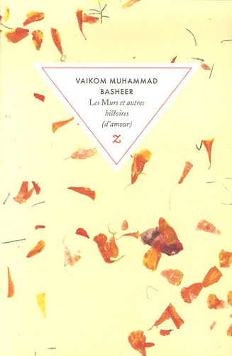 Vaikom Muhammad Basheer - Les Murs et autres histoires (d'amour).