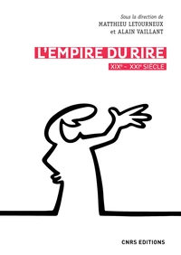 L'empire du rire (XIXe - XXIe siècle)