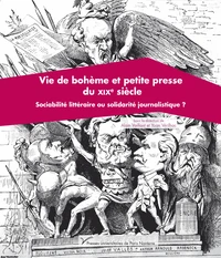 Vie de bohème et petite presse du XIXe siècle