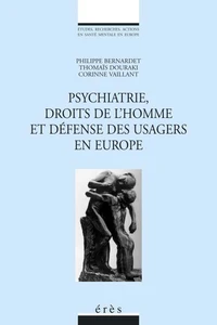 Psychiatrie, Droits De L'Homme Et Defense Des Usagers En Europe