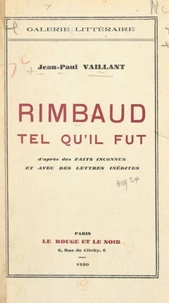 Rimbaud tel qu'il fut