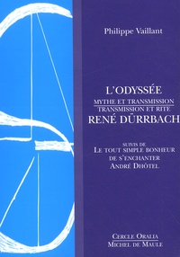  Vaillant - L'Odyssee. Mythe Et Transmission Rene Durrbach, Transmission Et Rite Suivis De Le Tout Simple Bonheur De S'Enchanter D'Andre Dhotel.