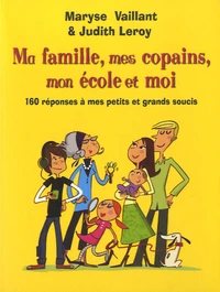 Ma famille, mes copains, mon école et moi