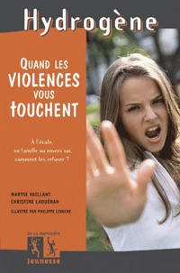 Quand les violences vous touchent