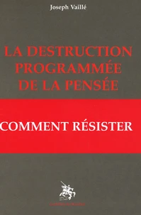 La destruction programmée de la pensée