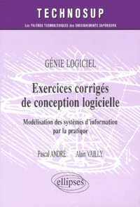 Exercices Corriges De Conception Logicielle. Modelisation Des Systemes D'Information Par La Pratique