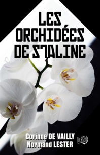 Vailly corinne De et Normand Lester - Les Orchidées de Staline.