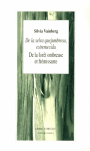 De la forêt ombreuse et frémissante suivi de Le regard somptueux