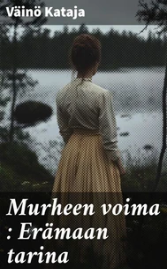 Murheen voima : Erämaan tarina