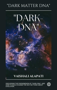  Vaishali Alapati - "Dark-DNA" - Evolution Unraveled, #3.