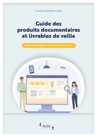 Guide des produits documentaires et livrables de veille