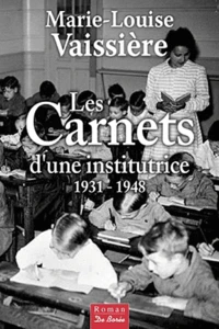 Les carnets d'une institutrice 1931 1948