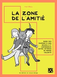  Val-Bleu - La zone de l'amitié - Guide des rapports non sexuels et harmonieux entre hétéros de bonne volonté.