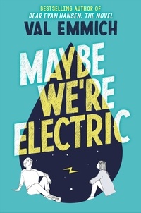 Val Emmich - Maybe We're Electric.