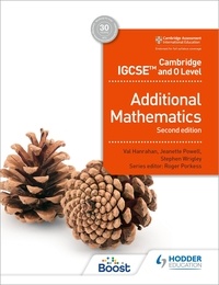 Val Hanrahan et Jeanette Powell - Cambridge IGCSE and O Level Additional Mathematics Second edition.