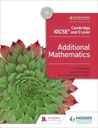 Val Hanrahan et Jeanette Powell - Cambridge IGCSE and O Level Additional Mathematics.