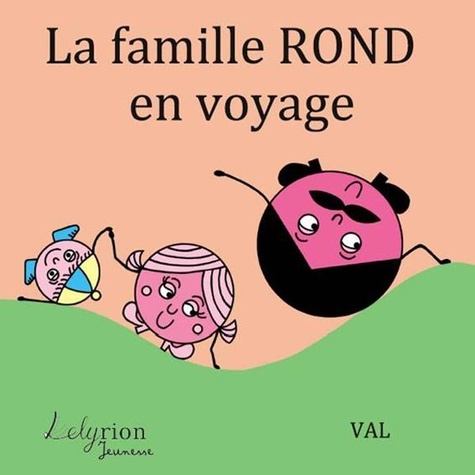  Val - La famille Rond en voyage.