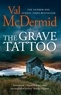 Val McDermid - The Grave Tatoo.