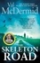 The Skeleton Road. A chilling, nail-biting psychological thriller that will have you hooked