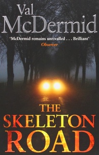 Val McDermid - The Skeleton Road.