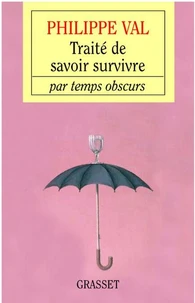 Traité de savoir survivre par temps obscurs