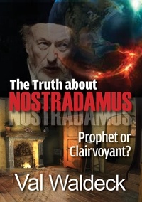  Val Waldeck - The Truth About Nostradamus: Prophet or Clairvoyant?.