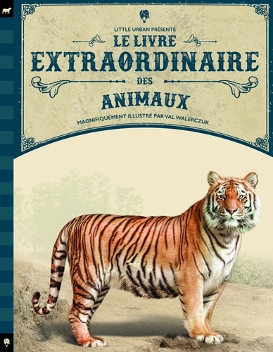 Val Walerczuk - Le livre extraordinaire des animaux.