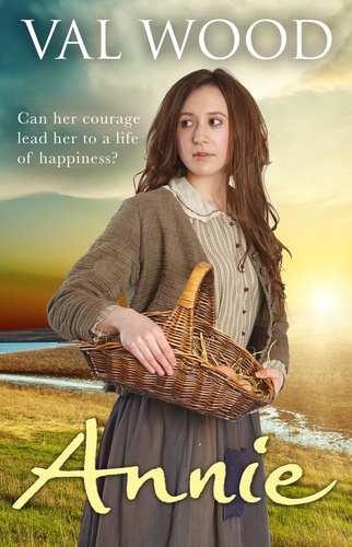 Val Wood - Annie - A heart-warming and gripping historical romance from the Sunday Times bestselling author.