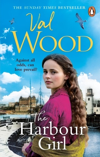 Val Wood - The Harbour Girl - a gripping historical romance saga from the Sunday Times bestselling author.