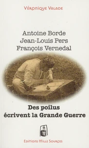 Des poilus écrivent la Grande Guerre
