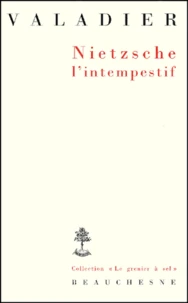 Nietzsche l'intempestif