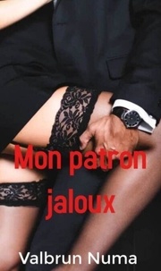 Téléchargements gratuits pour les livres sur kindle Mon patron jaloux ePub PDB FB2