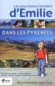 Les plus beaux sentiers d'Emilie dans les Pyrénées.