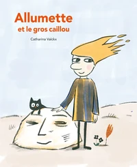 Allumette et le gros caillou