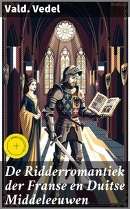 De Ridderromantiek der Franse en Duitse Middeleeuwen