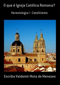 O que é Igreja Católica Romana?