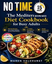 No Time Mediterranean Diet Cookbook for Busy Adults